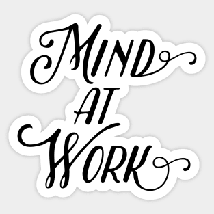 mind at work Sticker